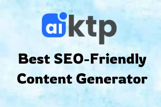 AIKTP Review: Best SEO-Friendly Content Generator in 2024
